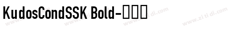 KudosCondSSK Bold字体转换
